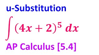 5.4A - Introduction to u-Substitution [AP Calculus]