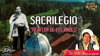 Picaflor de los Andes - SACRILEGIO 🎷🎻🎶💔 chords