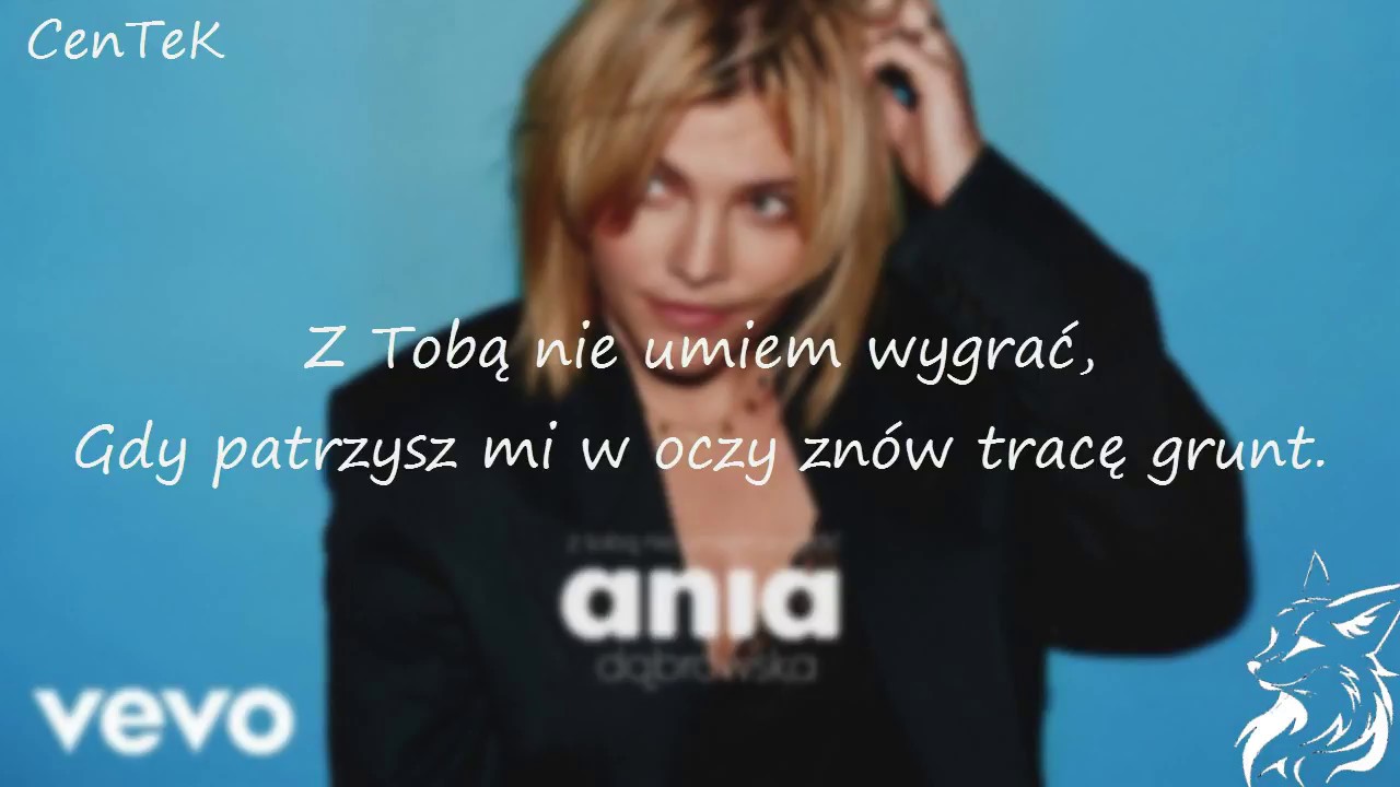 Ania Dabrowska - Z Tobą Nie Umiem Wygrać [Lyrics] - YouTube