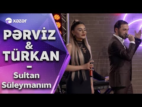 Pərviz Bülbülə & Türkan Vəlizadə - Sultan Süleymanım (AY ZAUR)