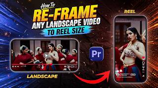 How To Re-Frame Any Landscape Video To Reel Size in Premiere Pro | Premiere Pro Tutorial 2026!