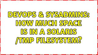 Celebrity DevOps & SysAdmins: How much space is in a Solaris /tmp filesystem? Profile