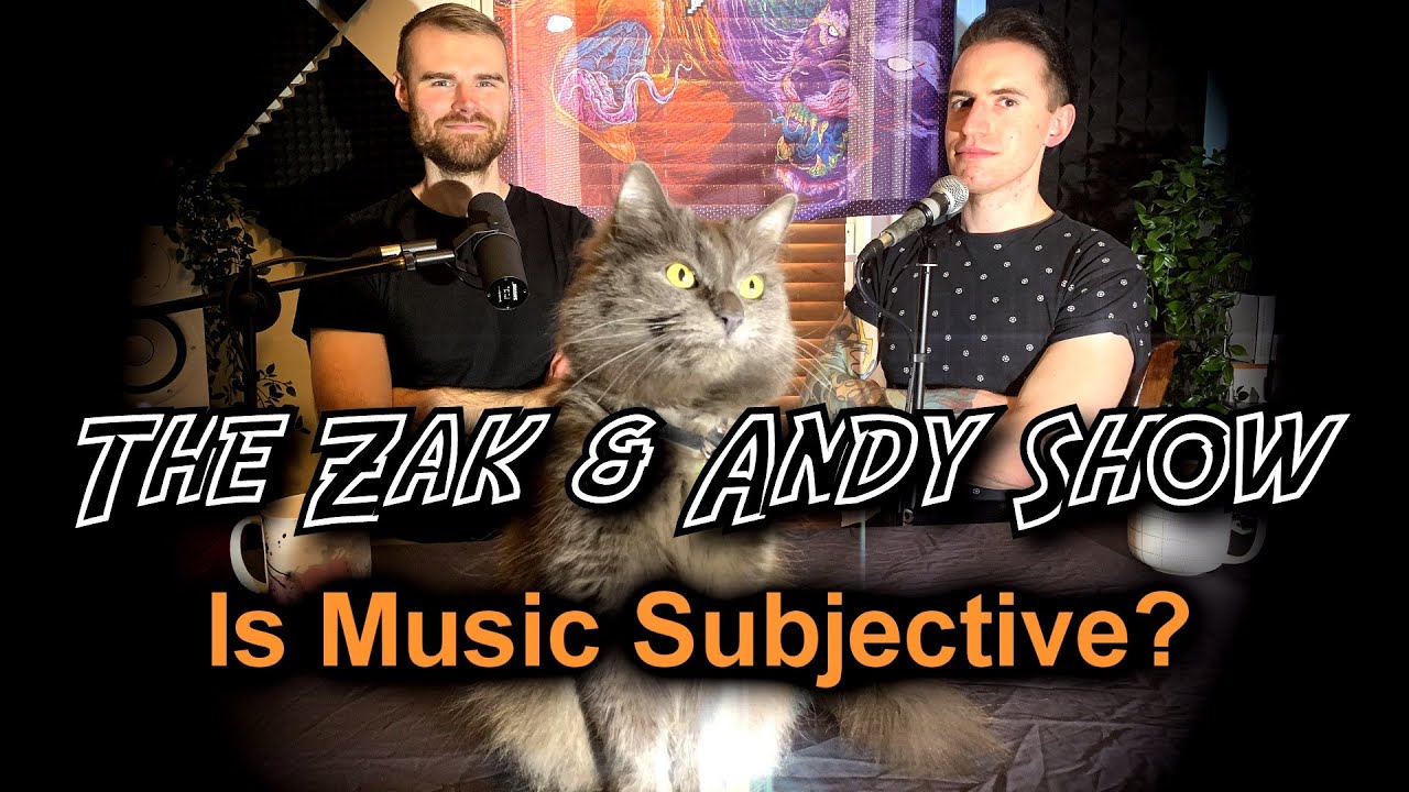 Is Music Subjective? | "The Zak & Andy Show" (Episode 6)
