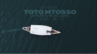 Ish Kevin - Toto Mtosso