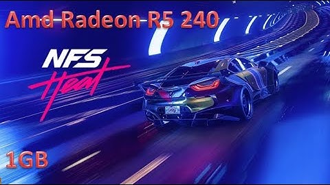 Need For Speed Heat | Gameplay on Amd Radeon R5 240