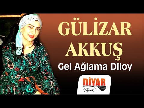 Gel ağlama diloy - =Acıklı duygulu ağlatan uzun hava (Gülizar Akkuş)