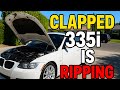 Clapped 335i is RIPPING