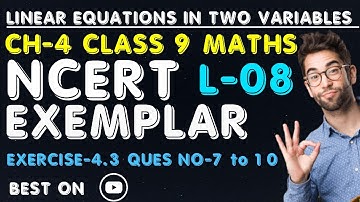 LINEAR EQUATIONS IN TWO VARIABLES class 9 ncert exemplar exercise -4.3