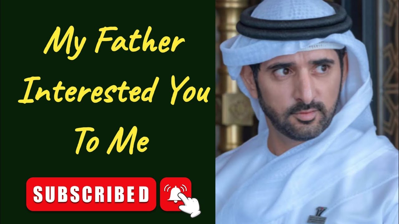 My Father Interested you to me|Fazza new English translate poems|Fazza sheikh hamdan 
