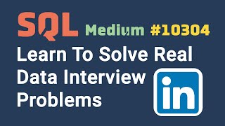 Data Analyst Interview Questions & Answers | SQL #10304 (Level: Medium)
