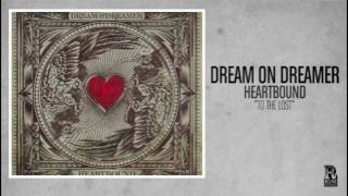 Dream On Dreamer - To The Lost chords