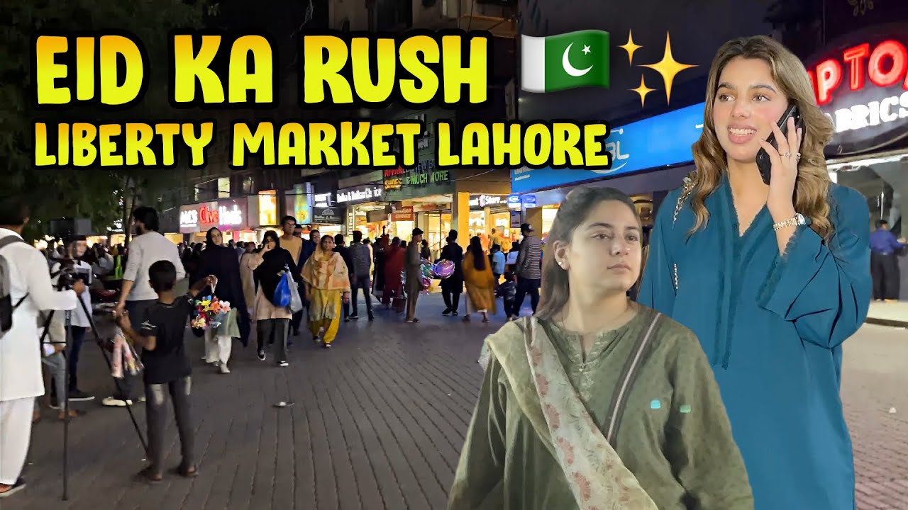 Eid ka Rash or Taiyarian  🌙✨ Vlog | Liberty Market Lahore