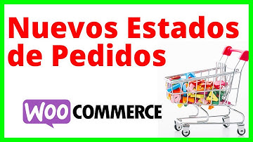 Crear Nuevos Estados de Pedidos en WooCommerce [ Update 2022 ]