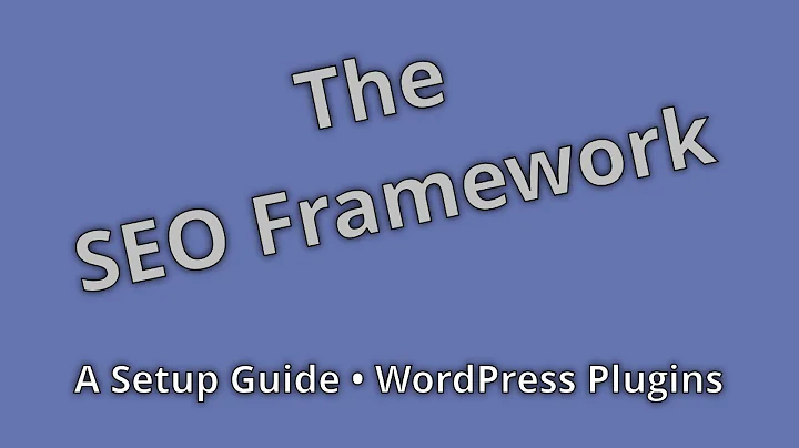 Optimize Your WordPress Site with the SEO Framework Plugin