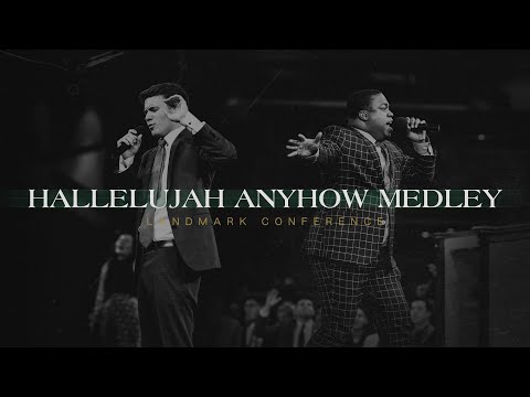 Hallelujah Anyhow Medley | Live | Landmark 2022 | feat. Mark Crowder