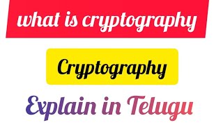 what is cryptography explain in Telugu #cryptography#def#telugu