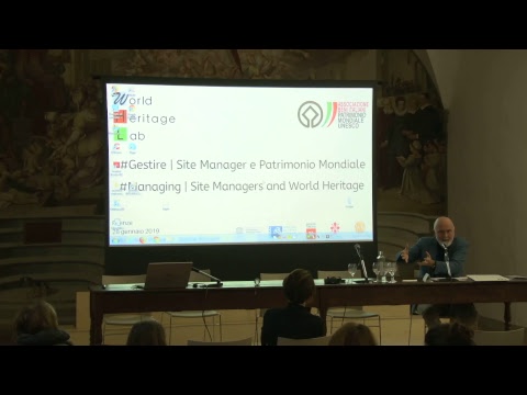 World Heritage Lab - Firenze || #Gestire - Site Manager e Patrimonio Mondiale - Seconda Parte