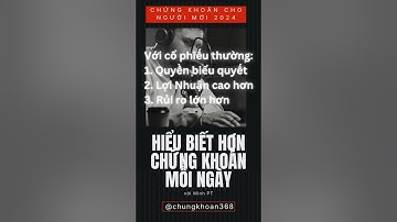 52. Phân biệt Cổ phiếu thường và Cổ phiếu ưu đãi có quyền biểu quyết #dautu #chungkhoan