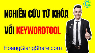 Keyword Tool - Cách Sử Dụng Keyword Tool io Nghiên Cứu Từ Khóa SEO - Mua Chung Keyword Tool Giá Rẻ