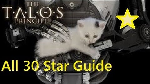 The Talos Principle - All Hidden Stars Video Guide