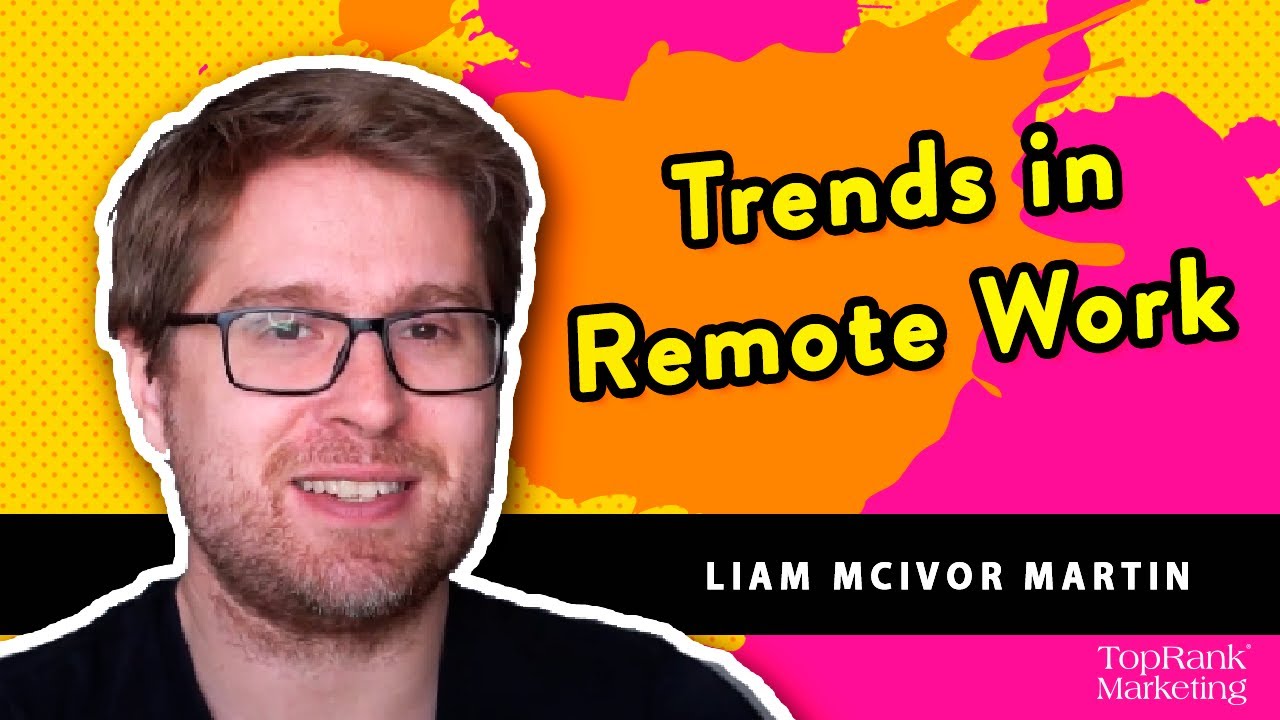 Break Free B2B Marketing: Liam McIvor Martin on the Revolutionary Power of Remote Work