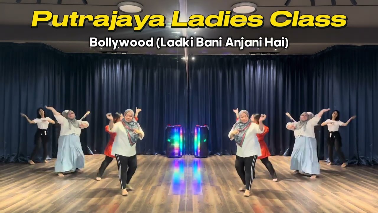 Ladies Dance Class (song: Ladki Bani Anjani Hai)