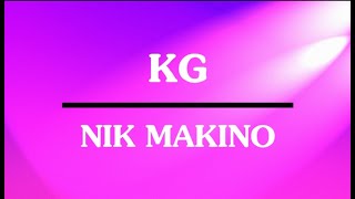 KG (Kay Ganda) - Nik Makino