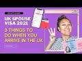 UK SPOUSE VISA 2021 | What to do when you arrive in the UK (3 Important Things You MUST DO!)