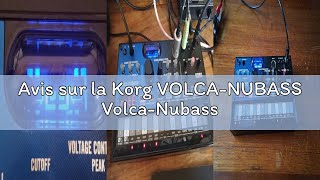 Avis sur la Korg VOLCA-NUBASS Volca-Nubass