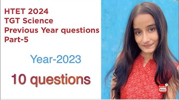 HTET TGT SCIENCE PYQ-2023 (part-5) #shzclasses #htet2024 #pyqanalysis