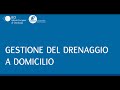 Gestione del drenaggio a domicilio