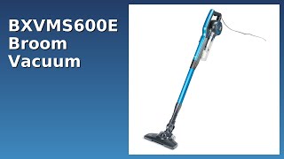 REVIEW (2026): BXVMS600E Broom Vacuum. ESSENTIAL details.