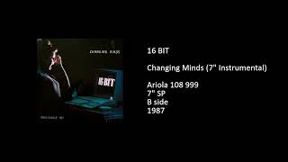 16 BIT - Changing Minds (7'' Instrumental) - 1987