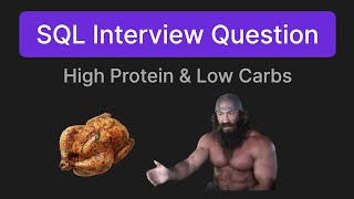 High Protein Low Carb - Sql Interview Question