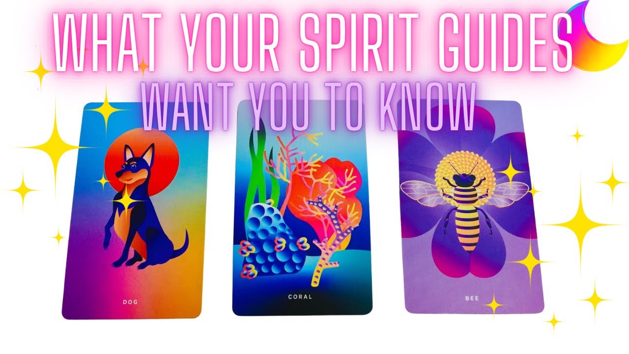 Pick a Card Reading: What your Spirit Guides Want you to Know Right Now ...