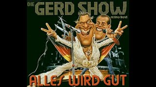 Die Gerd Show - Alles wird gut (Ruhige Hand Chill Out Version)