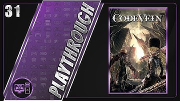 Code Vein | Blind/Full Playthrough | Part 31/64