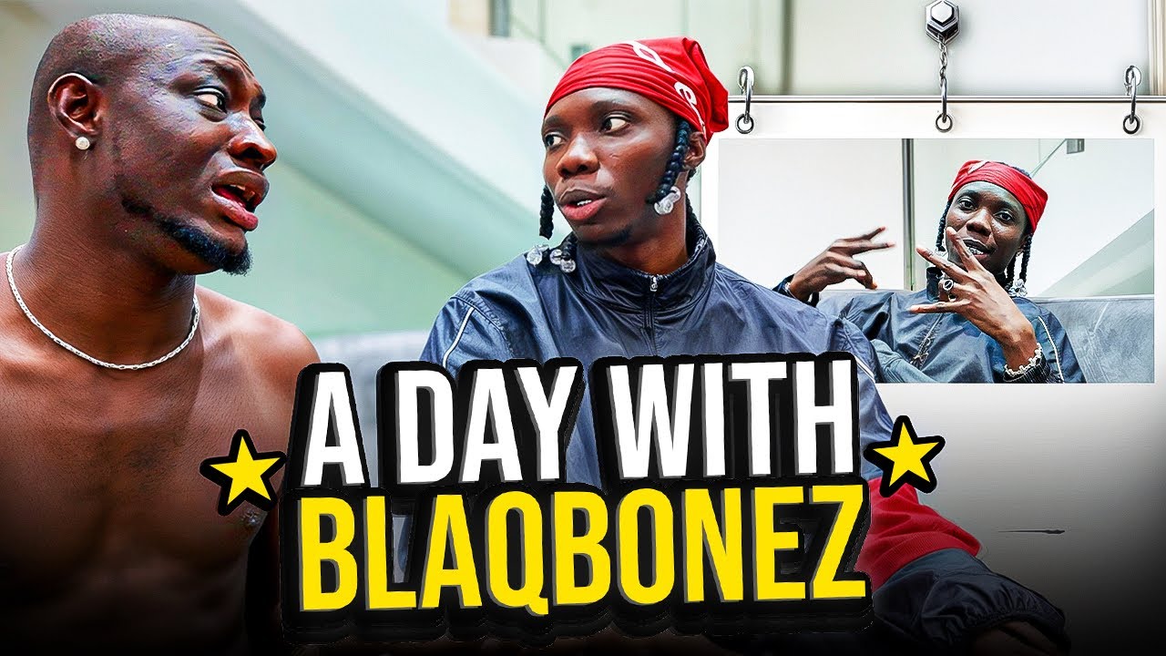 A DAY WITH BLAQBONEZ