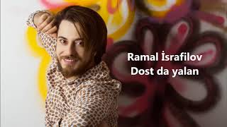 Ramal İsrafilov - Dost Da Yalan (Official Audio)