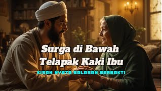 Surga Di Bawah Telapak Kaki Ibu #viralvideo #kisahislami #kisahnyata