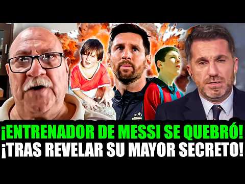 ¡EX ENTRENADOR DE MESSI SE QUEBRÓ TRAS REVELAR EL MAYOR SECRETO DEL ÍDOLO DE LA SELECCIÓN ARGENTINA!