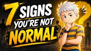 7 Signs You're Not 'Normal' — And That's Your Power