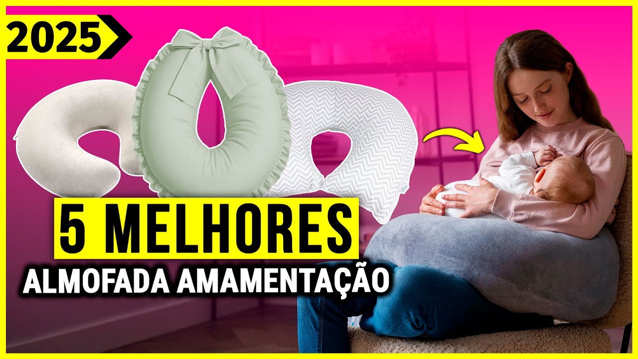 As 5 MELHORES Almofada de Amamentação Em 2025! - YouTube