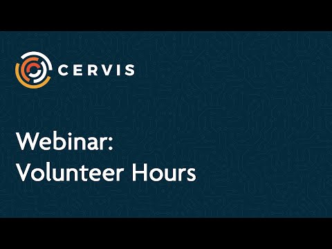 Webinar: Volunteer Hours - CERVIS Technologies