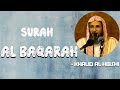 Surah al baqara full by sheikh khalid al hibshi  to keep safe your home and body