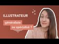 Être illustrateur spécialisé : la meilleure stratégie ?
