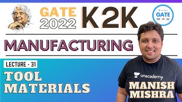 Tool Materials  | L : 31 | Manufacturing  | GATE/ESE 2022 | Manish Sir