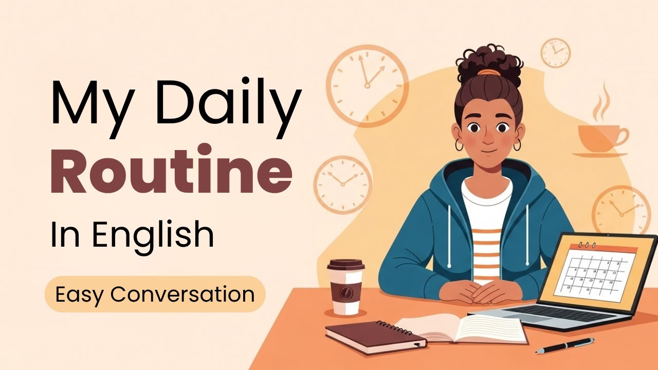 Daily Routine Talk My Daily Routine | Talk about your day | English Listening for ...