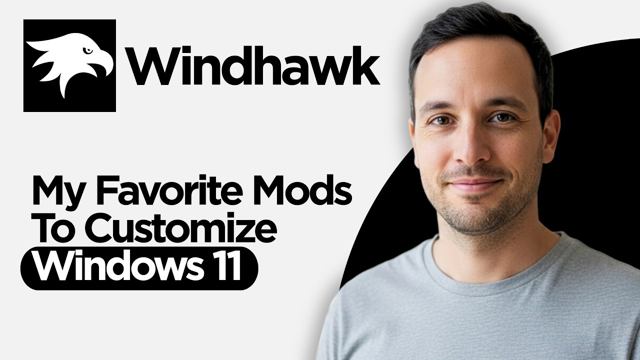 My Favorite Windhawk Mods to Customize Windows 11 (2026 Full Guide ...
