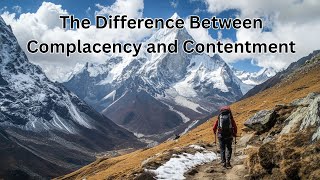 Day 220 - The Difference Between Complacency and Contentment